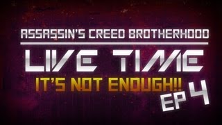 Assassins Creed Brotherhood - LIVE TIME Ep 4: Its Not Enough!
Intro/Outro Song:
Play by AlexS on his new EP Life As We Know It
Go buy it now!
http://alexsmusic.bandcamp.com/
Catch me on Twitter @G1ZMO_DRAG0N:
https://twitter.com/G1ZMO_DRAG0N Assassins Creed Brotherhood - LIVE TIME Ep 4: Its Not Enough!