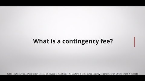 What is a Contingency Fee?
