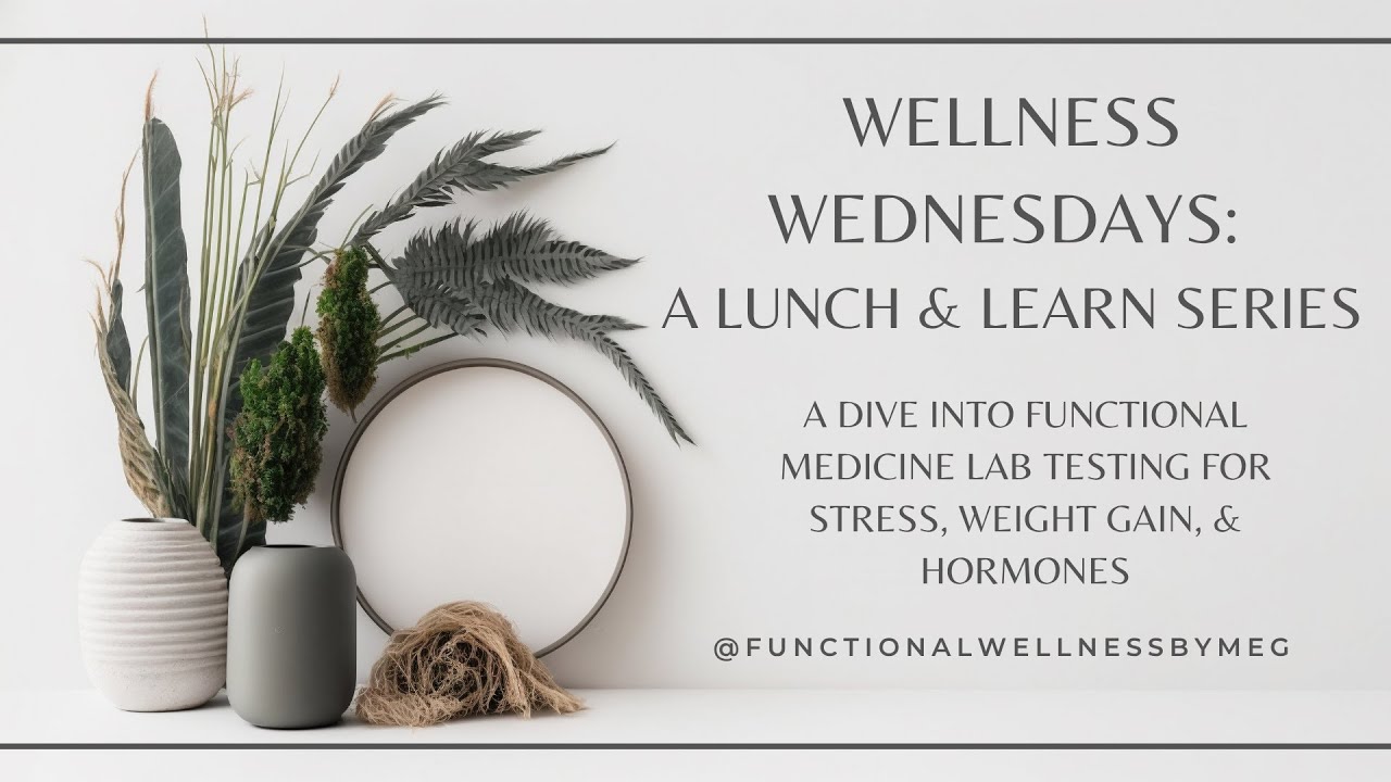 Wellness Wednesdays: A Dive into Functional Medicine Lab Testing for ...