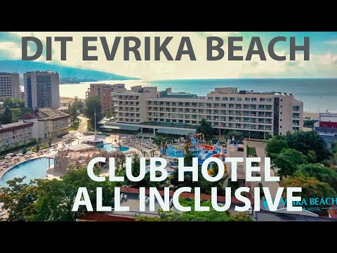 DIT EVRIKA BEACH CLUB HOTEL, Sunny Beach, Bulgaria