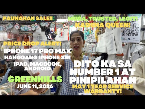 PRICE DROP PROMO NI KADENA QUEEN NG IPHONE 17 PRO MAX HANGGANG XR, ANDROID GREENHILLS JUNE 11, 2026!