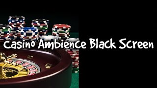 Black Screen High Quality Casino Ambience Ambient Sound 10 Hours screenshot 3