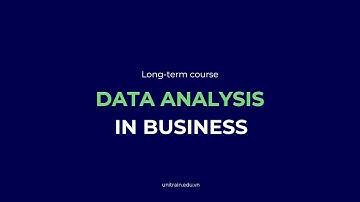 UniTrain - Khóa học Data Analysis For Business