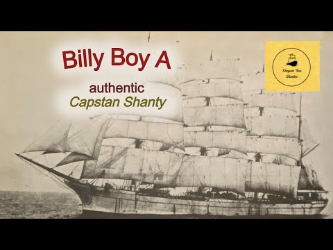 Billy Boy A - Capstan Shanty