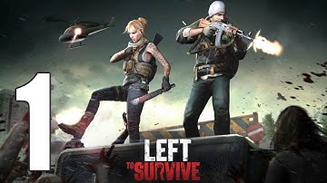 Left to Survive - Part 1 Dead Zombie Survival - Shooter Gameplay Walkthrough
