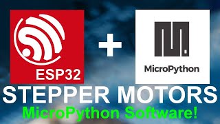 Running Stepper Motors with MicroPython and an ESP32 - Tutorial - Software Included! by Clayton Darwin 6,262 views 2 years ago 38 minutes