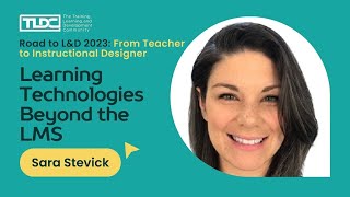 Evolving Tech Trends Beyond the LMS with Sara Stevick