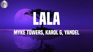 Myke Towers, KAROL G, Yandel - LALA (MixLetras)