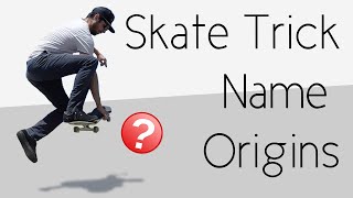 How Did Skate Tricks Get Their Names?