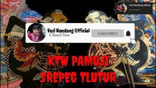 Ketawang Pamuji -  Srepeg Tlutur