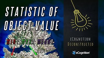 eCognition Deconstructed: Statistic of object value