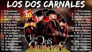 Los Dos Carnales 2023 MIX ~ Top 10 Best Songs ~ Greatest Hits ~ Full Album