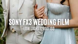 SONY FX3 - Cinematic Wedding Film - ISO 12800 - Low Light Video Test - SLOG3 4K 60FPS 4:2:2 10BIT