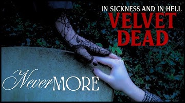 Velvet Dead - Nevermore (Official Video)