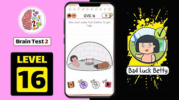 Brain Test 2 Level 16 Bad Luck Betty Walkthrough or Answer
