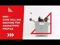 MAG - Core Rolling machine for "Aggraffato" profile | Lorenzato