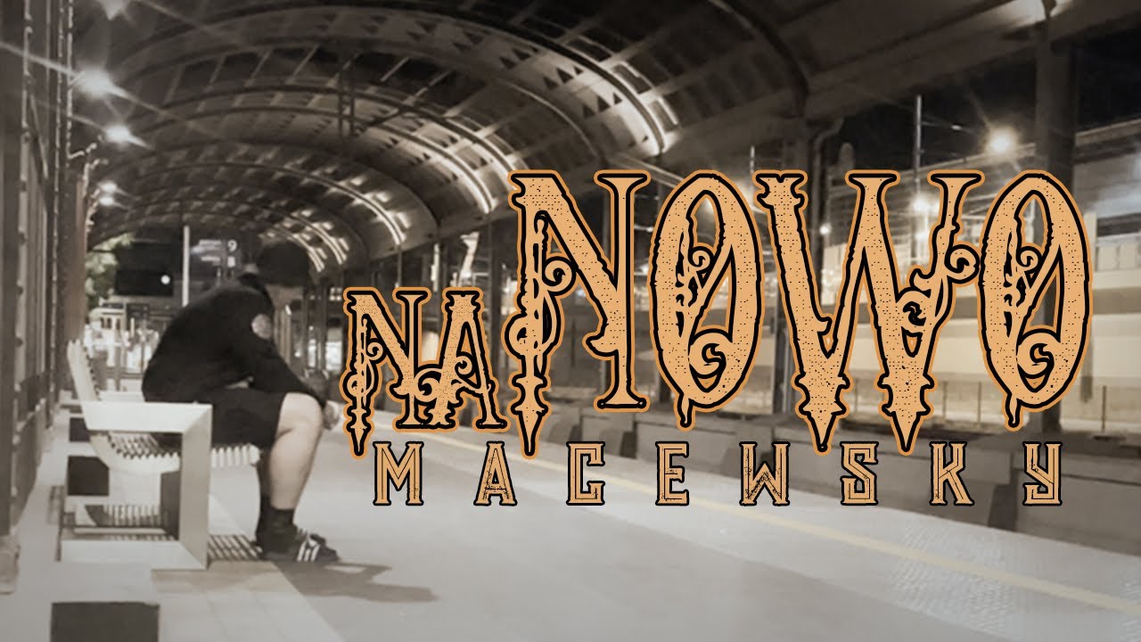 Macewsky - NA NOWO (🎥 dir. by MattyProds.)