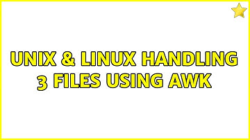 Unix & Linux: Handling 3 Files using awk (2 Solutions!!)