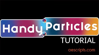 Handy Particles for After Effects Tutorial