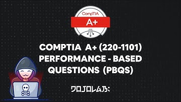 CompTIA A+ (220-1101) Performance-based Questions (PBQs) | Part 2