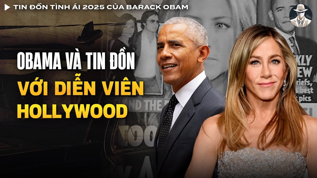 Tin Đồn Tình Ái 2025 Giữa Jennifer Aniston và Barack Obama - Thực Hư và Dư Luận | Vụ Án Có Thật