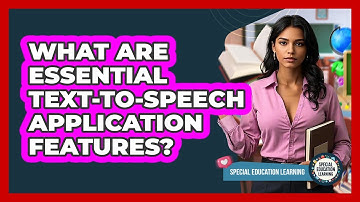 What Are Essential Text-to-Speech Application Features?