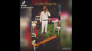 Hatay Ali Karadeniz Es deli rüzgar es