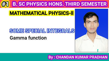 SOME SPECIAL INTEGRALS: Gamma function