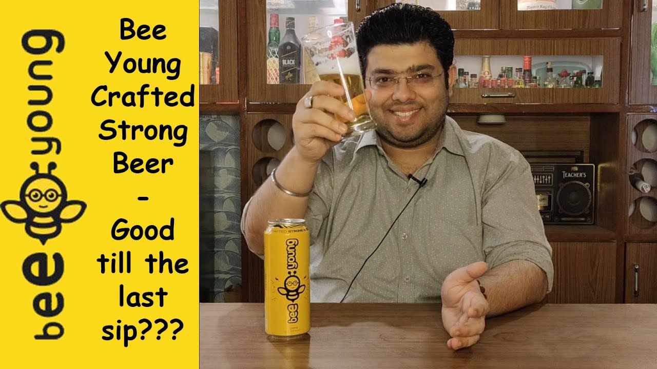 Bee Young Crafted Strong Beer Review An Indian Strong Crafted Beer