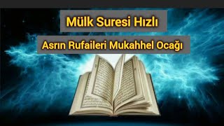Mülk Suresi Hızlı - Asrın Rufaileri Mukahhel Ocağı Süleymaniye