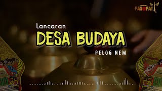 LANCARAN DESA BUDAYA | PELOG NEM
