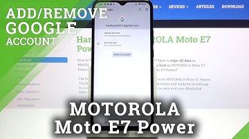 How to Add and Remove Google Account on MOTOROLA Moto E7 Power – Manage Google Accounts