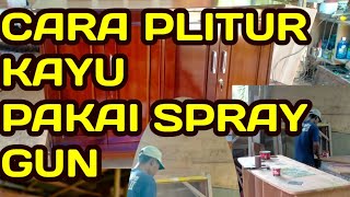 CARA PELITUR KAYU MEMAKAI SPRAY GUN