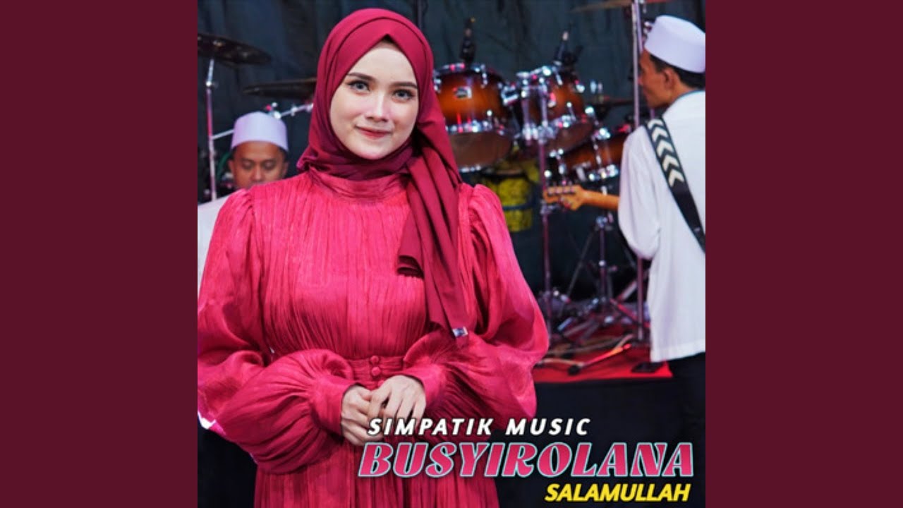 Busyirolana salamullah