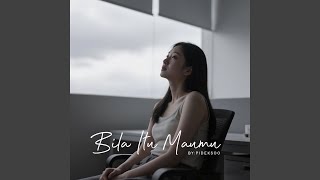 Bila Itu Maumu