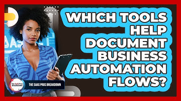 Which Tools Help Document Business Automation Flows?