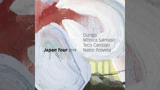 Tangará Guinga, Mônica Salmaso, Teco Cardoso E Nailor Proveta Japan Tour 2019