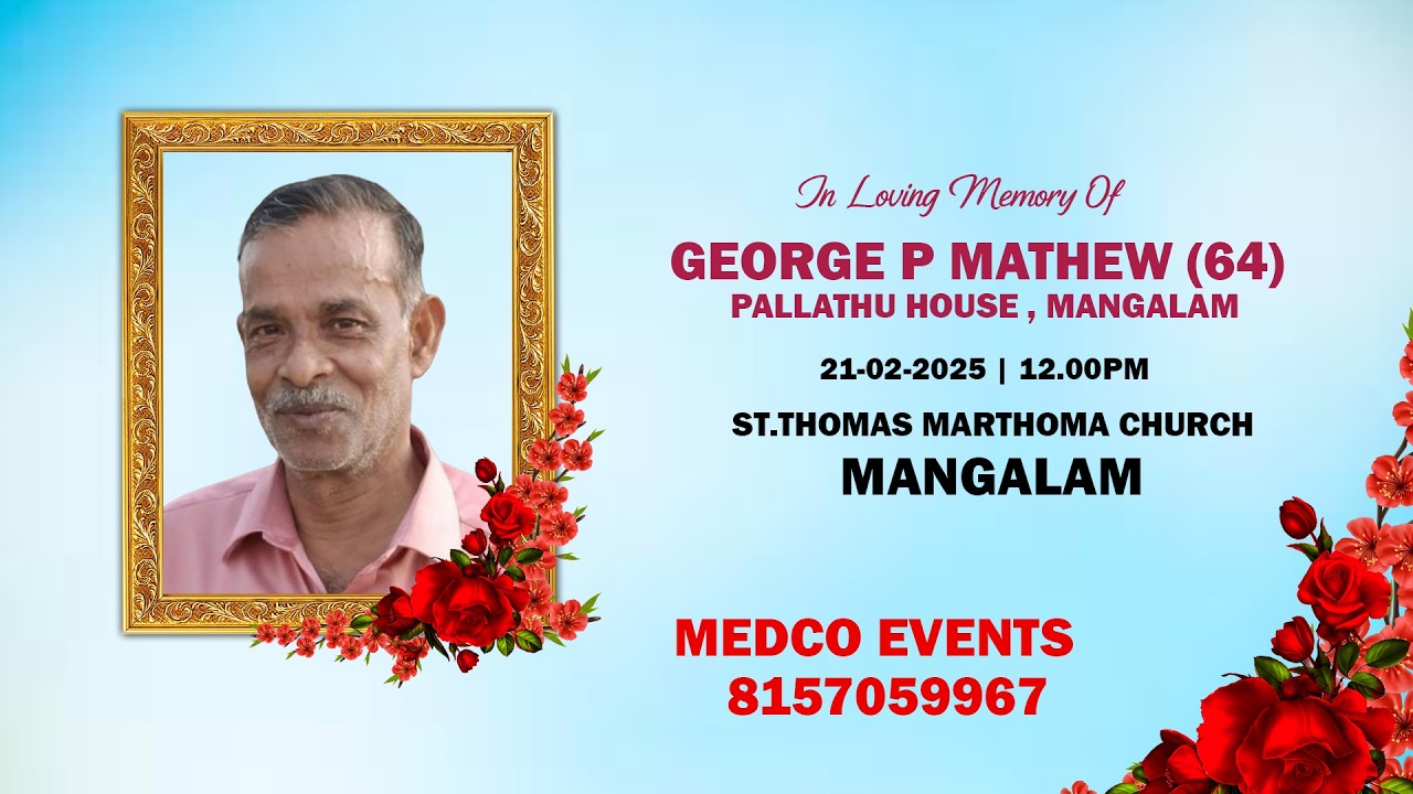 GEORGE P MATHEW (64) | PALLATHU HOUSE , MANGALAM | MEDCO EVENTS