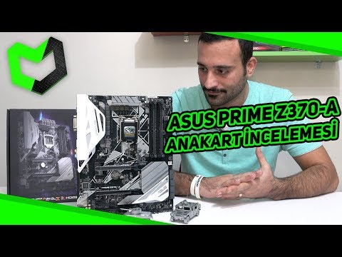 ASUS Prime Z370-A Anakart İncelemesi