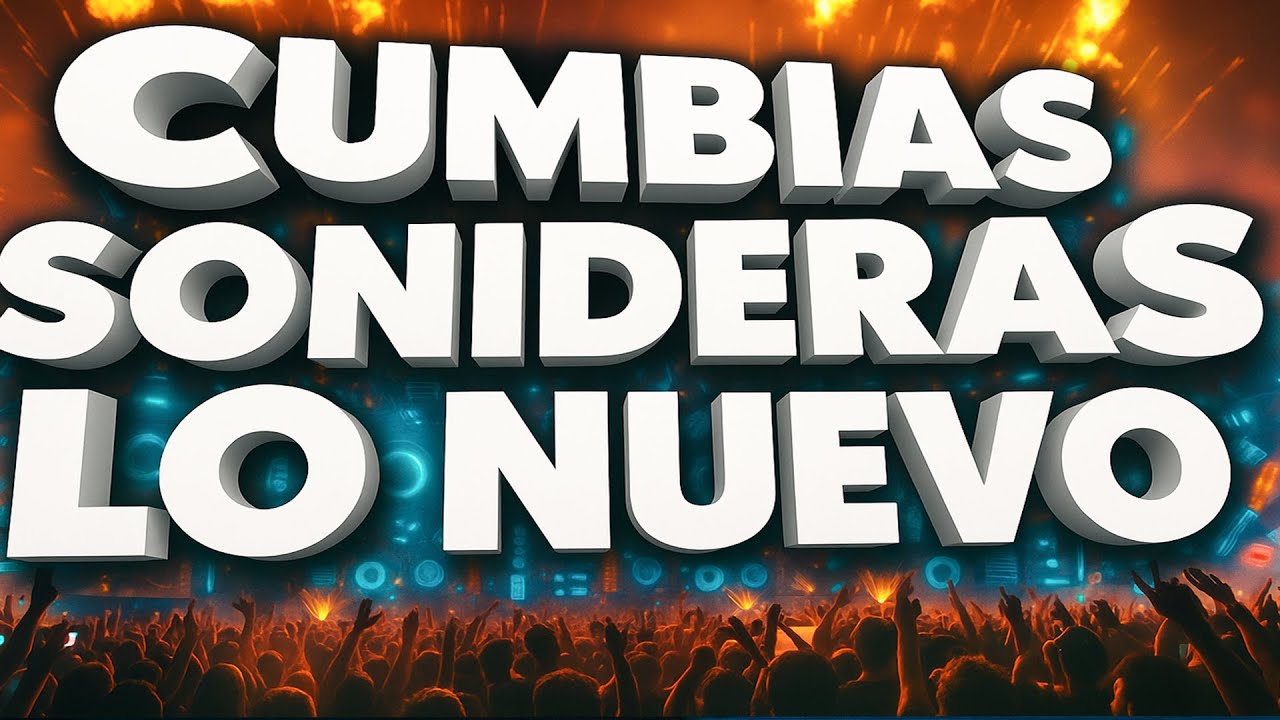 🎉 CUMBIAS SONIDERAS PARA BAILAR TODA LA NOCHE 💃 – Mix explosivo 2025!