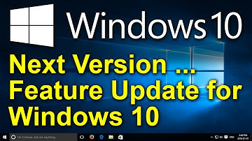 ✔️ Windows 10 - Next Version - Feature Update to Windows 10 [For Example, Version 1903]