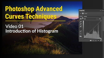 Photoshop Advanced Curves Techniques | Video 01 Introduction of Histogram