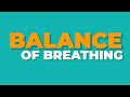 Balance of breathing