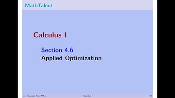 MathTalent Calculus I Sec 4.6 Applied Optimization