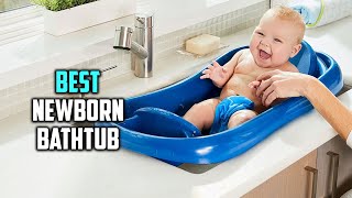 Best Newborn Bathtub in 2023 - Top 5  Review