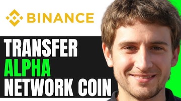 How To Transfer Alpha Network Coin To Binance In 2025 (Step By Step)