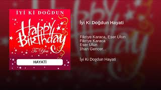 İyi Ki Doğdun Hayati