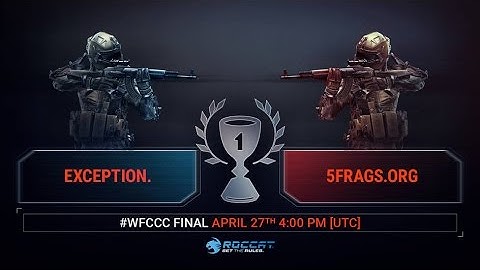 WFCCC#9|Finals - Exception. vs 5frags.org