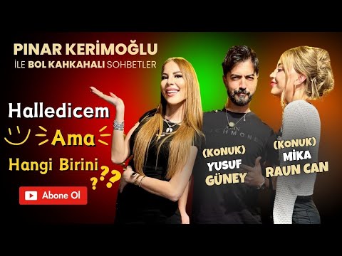 MİKA RAUN CAN & YUSUF GÜNEY - Halledicem Ama Hangi birini?😀