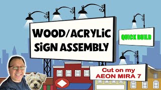LASER CUT WOOD - ACRYLIC SIGN ASSEMBLY - QUICK BUILD Cut on my AEON Mira 7 Laser